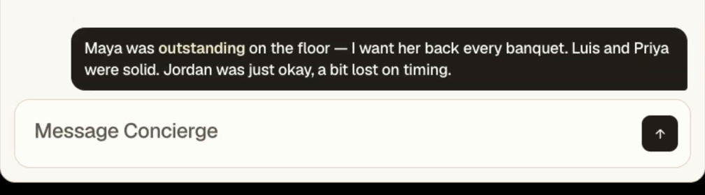 A Concierge message reading: Maya was outstanding on the floor, I want her back every banquet. Luis and Priya were solid. Jordan was just okay, a bit lost on timing.