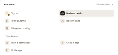 Setup checklist showing Sign in, Business details, Pricing and terms, Roles you hire, Billing and accounting, Team and permissions, Clock-in tags and Mobile app